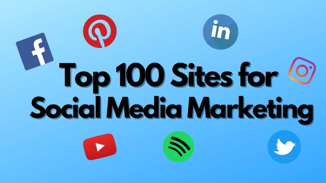 Top 100 Social Media Marketing Sites in 2024