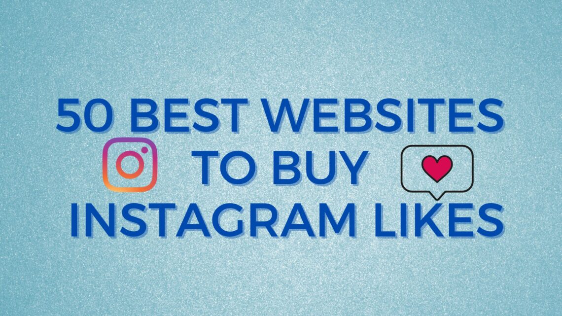 Buy Instagram Likes [50 Best Sites]