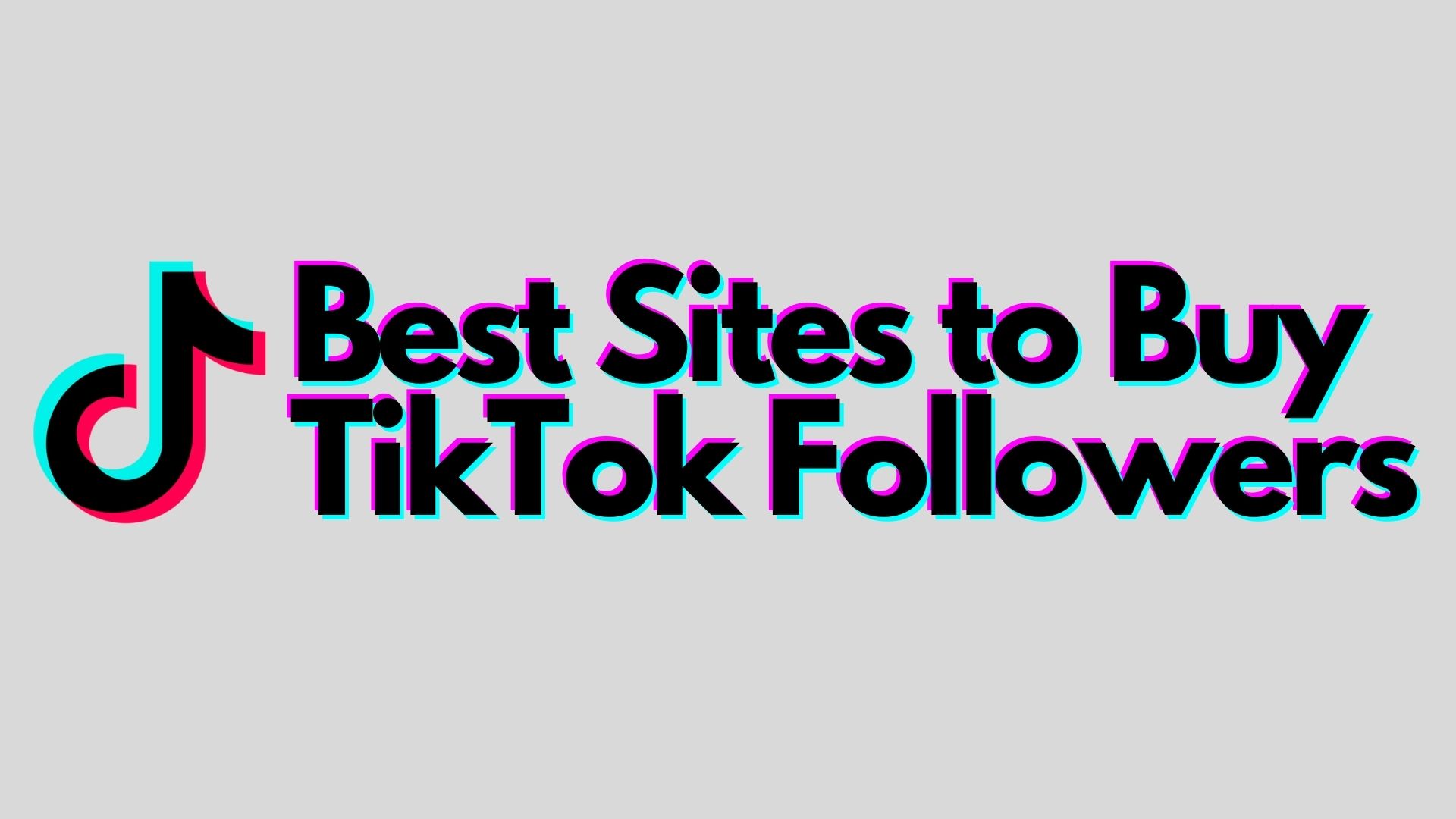 Buy TikTok Followers Best Sites