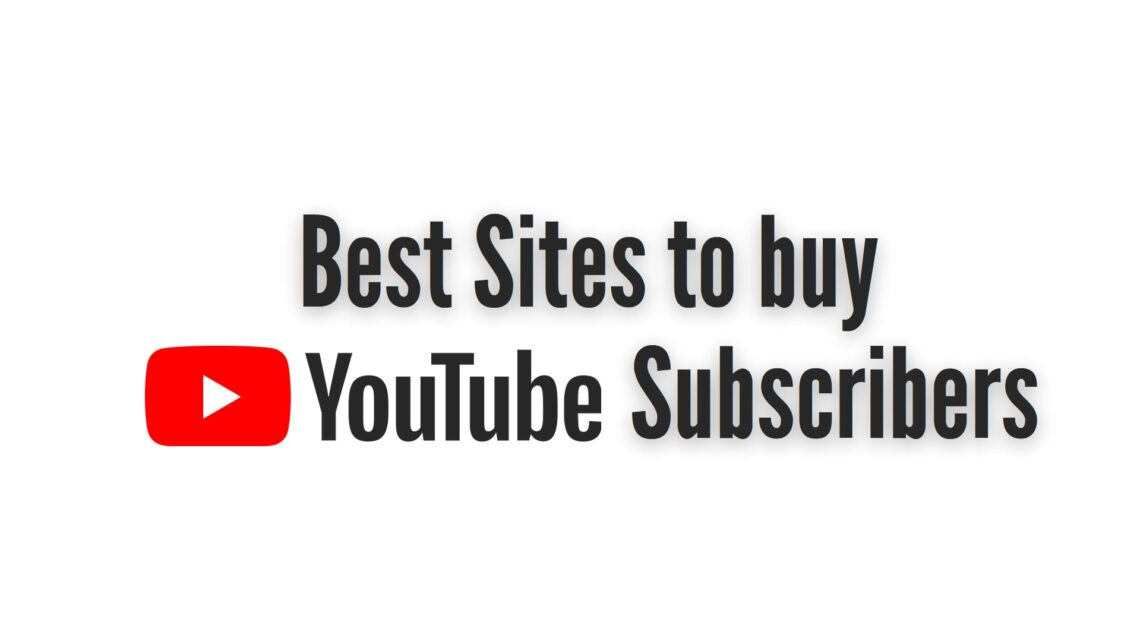 Buy Youtube Subscribers (Top 15 Sites)