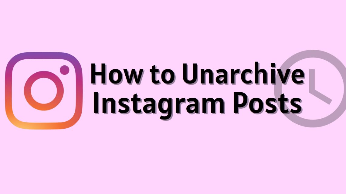 How to unarchive a post on Instagram