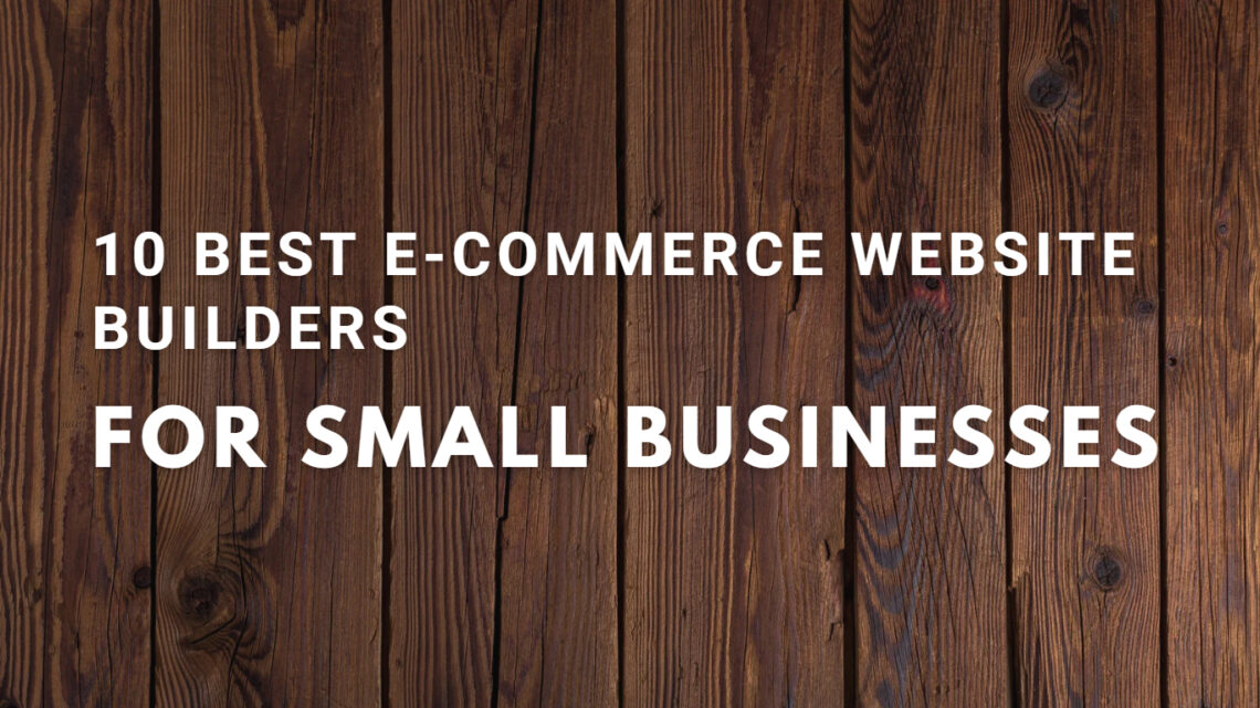 10 Best Ecommerce Website Builders For Small Businesses in 2024