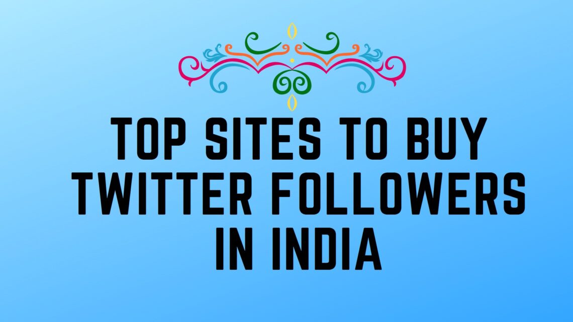Buy Twitter Followers India in 2024
